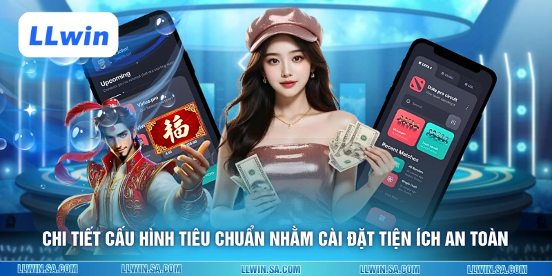 Chi tiết cấu hình tiêu chuẩn nhằm cài đặt tiện ích an toàn