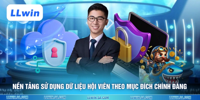 Nền tảng sử dụng dữ liệu hội viên theo mục đích chính đáng
