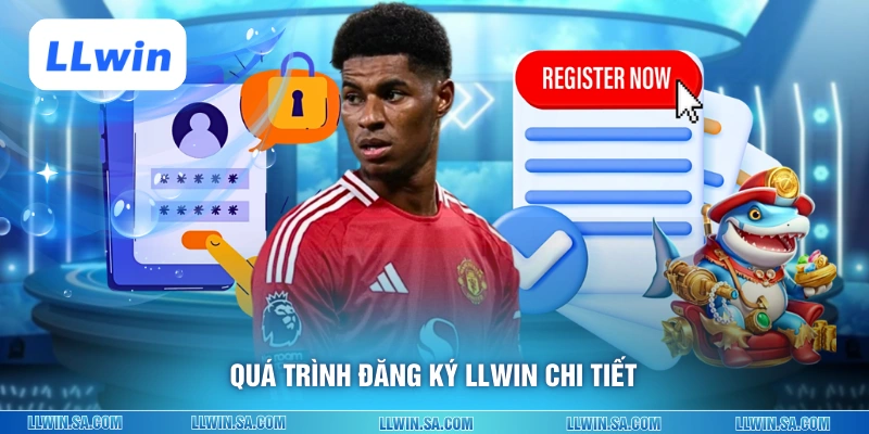 Quá trình đăng ký LLWIN chi tiết